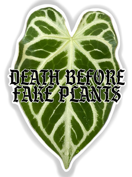 Death Before Fake Plants Sticker